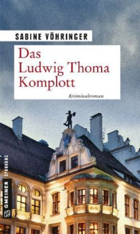 Knjiga Das Ludwig Thoma Komplott Sabine Vöhringer
