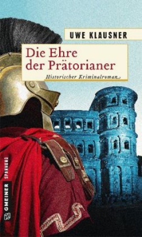 Книга Die Ehre der Prätorianer Uwe Klausner