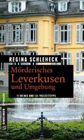 Könyv Mörderisches Leverkusen und Umgebung Regina Schleheck