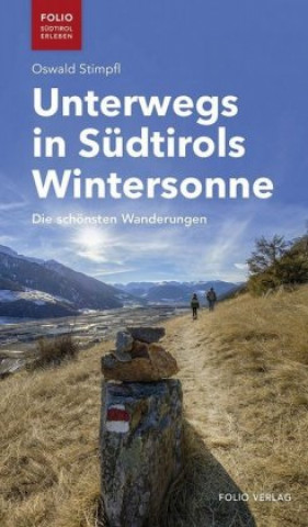 Książka Unterwegs in Südtirols Wintersonne Oswald Stimpfl