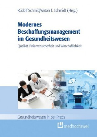 Kniha Modernes Beschaffungsmanagement im Gesundheitswesen - Qualit Schmid Rudolf