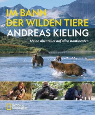 Kniha Im Bann der wilden Tiere Andreas Kieling