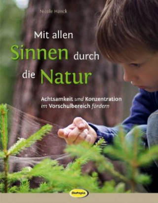 Книга Mit allen Sinnen durch die Natur Nicole Hanck