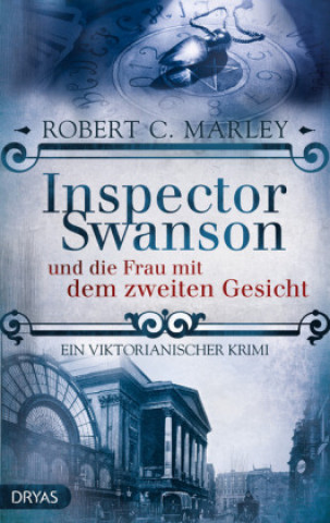 Kniha Inspector Swanson und die Frau mit dem zweiten Gesicht Robert C. Marley