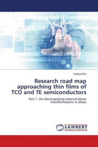 Książka Research road map approaching thin films of TCO and TE semiconductors Yaohua Zhu