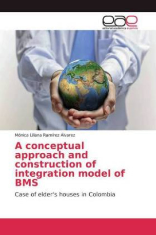 Kniha conceptual approach and construction of integration model of BMS Mónica Liliana Ramírez Álvarez