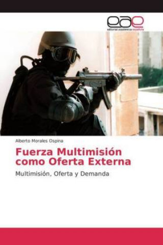 Kniha Fuerza Multimision como Oferta Externa Alberto Morales Ospina