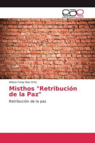 Kniha Misthos Retribucion de la Paz Wilson Fredy Diaz Ortiz