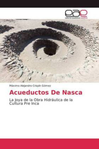 Kniha Acueductos De Nasca Máximo Alejandro Crispín Gómez