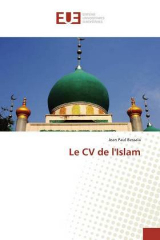 Книга Le CV de l'Islam Jean Paul Bessala