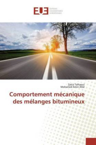Knjiga Comportement mécanique des mélanges bitumineux Zakia Talhaoui