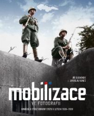 Carte Mobilizace ve fotografii Jiří Suchánek a Jaroslav Beneš