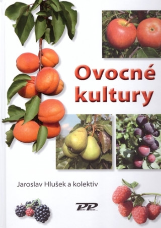 Kniha Ovocné kultury Jaroslav Hlušek