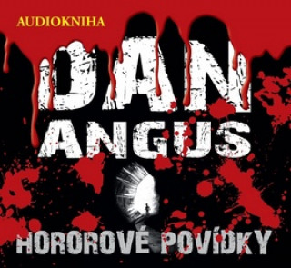 Аудио Hororové povídky Dan Angus