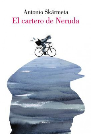 Kniha El Cartero de Neruda (Edición Especial Ilustrada)/ The Postman Antonio Skármeta