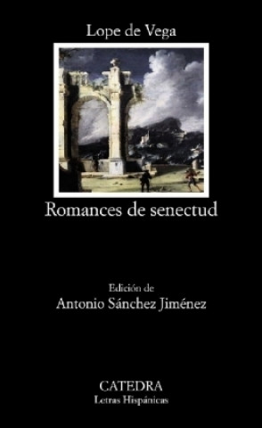 Könyv Romances de senectud Lope De Vega