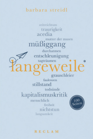 Livre Langeweile. 100 Seiten Barbara Streidl