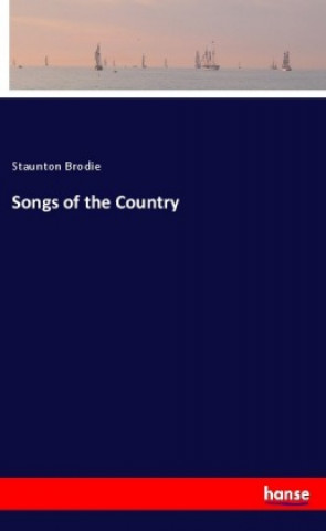 Kniha Songs of the Country Staunton Brodie