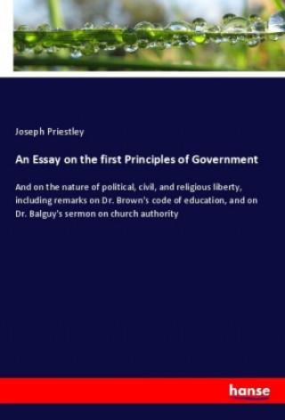 Kniha An Essay on the first Principles of Government Joseph Priestley