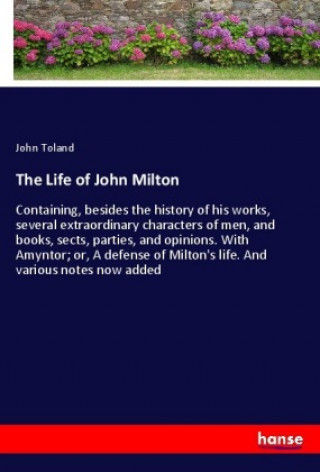 Kniha The Life of John Milton John Toland