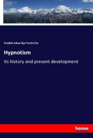 Kniha Hypnotism Fredrik Johan Bjo¨rnstro¨m