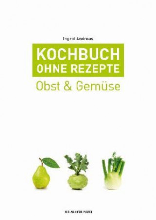 Książka Kochbuch ohne Rezepte, Band 3 Ingrid Andreas