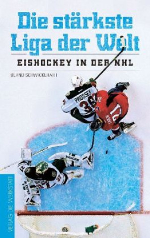 Knjiga Die stärkste Liga der Welt Bernd Schwickerath