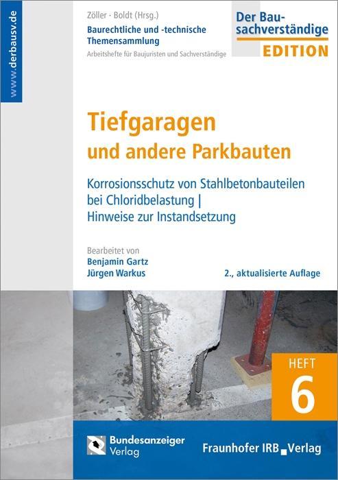 Könyv Baurechtliche und -technische Themensammlung - Heft 6: Tiefgaragen und andere Parkbauten Benjamin Gartz