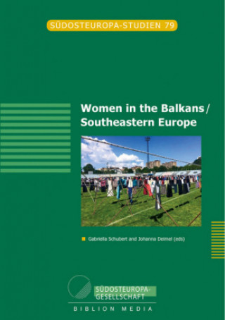 Kniha Women in the Balkans/ Southeastern Europe Gabriella Schubert