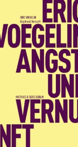 Kniha Angst und Vernunft Eric Voegelin