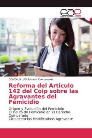 Carte Reforma del Articulo 142 del Coip sobre las Agravantes del Femicidio Gonzalo Luis Balcazar Campoverde