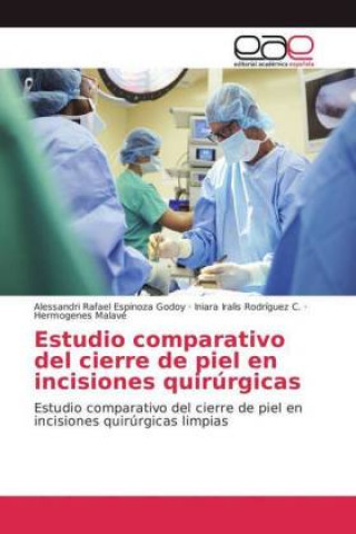 Carte Estudio comparativo del cierre de piel en incisiones quirurgicas Alessandri Rafael Espinoza Godoy