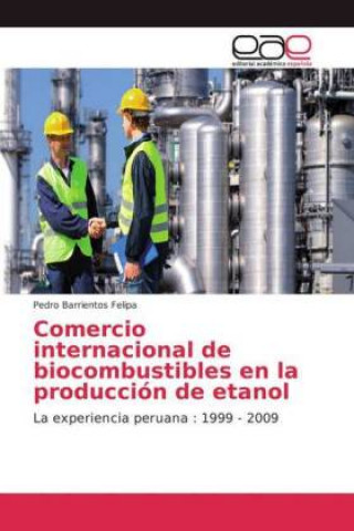 Carte Comercio internacional de biocombustibles en la produccion de etanol Pedro Barrientos Felipa