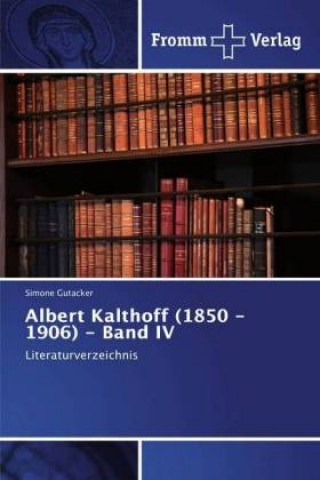 Βιβλίο Albert Kalthoff (1850 -1906) - Band IV Simone Gutacker