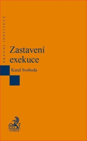 Kniha Zastavení exekuce Karel Svoboda