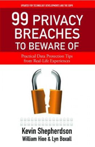 Книга 99 Privacy Breaches  to Beware Of Kevin Shepherdson