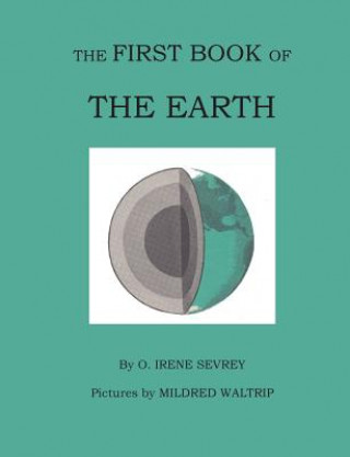 Książka The First Book of the Earth Opal Irene Sevrey