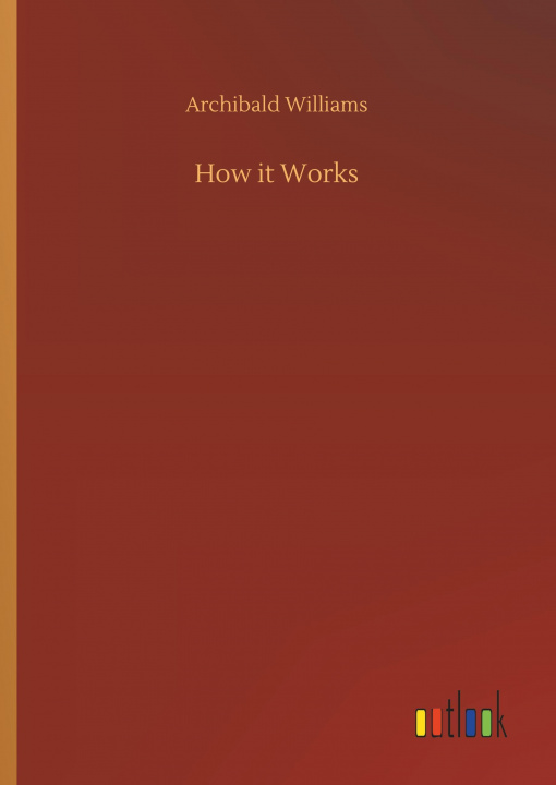 Könyv How it Works Archibald Williams