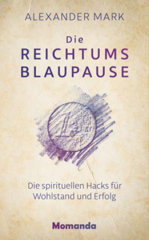 Boek Die Reichtumsblaupause Alexander Mark