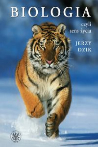 Könyv Biologia, czyli sens życia Dzik Jerzy