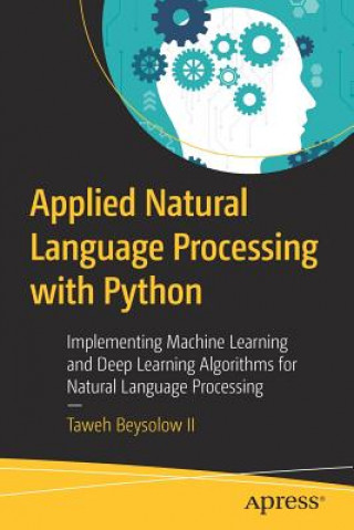 Kniha Applied Natural Language Processing with Python Taweh Beysolow Ii