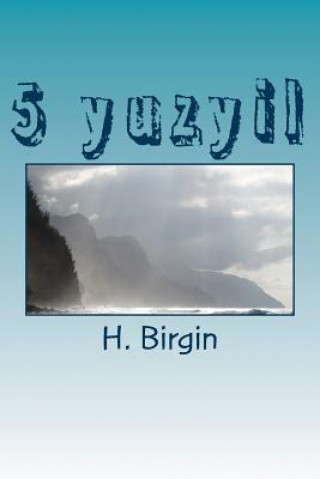 Kniha 5 Yuzyil: Ms.1.2.3.4.5. Yuzyillar H G Birgin