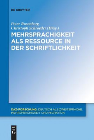 Carte Mehrsprachigkeit als Ressource in der Schriftlichkeit Peter Rosenberg