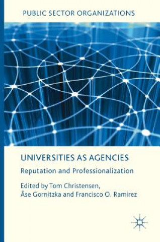 Könyv Universities as Agencies Tom Christensen