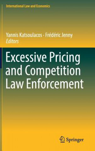 Könyv Excessive Pricing and Competition Law Enforcement Yannis Katsoulacos