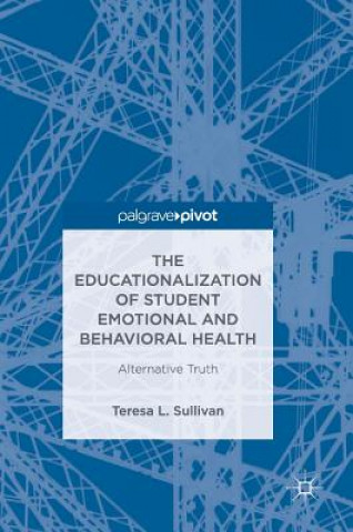 Buch Educationalization of Student Emotional and Behavioral Health Teresa L. Sullivan