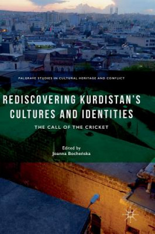 Книга Rediscovering Kurdistan's Cultures and Identities Joanna Bochenska