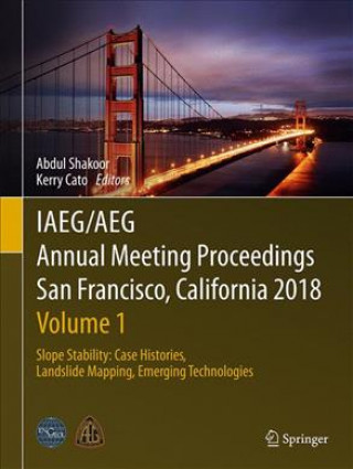 Livre IAEG/AEG Annual Meeting Proceedings, San Francisco, California, 2018 - Volume 1 Kerry Cato