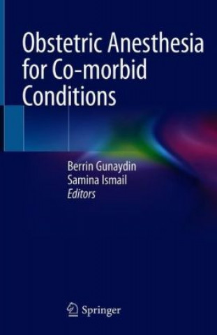 Carte Obstetric Anesthesia for Co-morbid Conditions Berrin Gunaydin