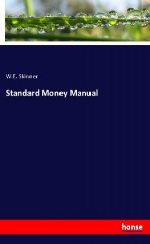 Kniha Standard Money Manual W. E. Skinner